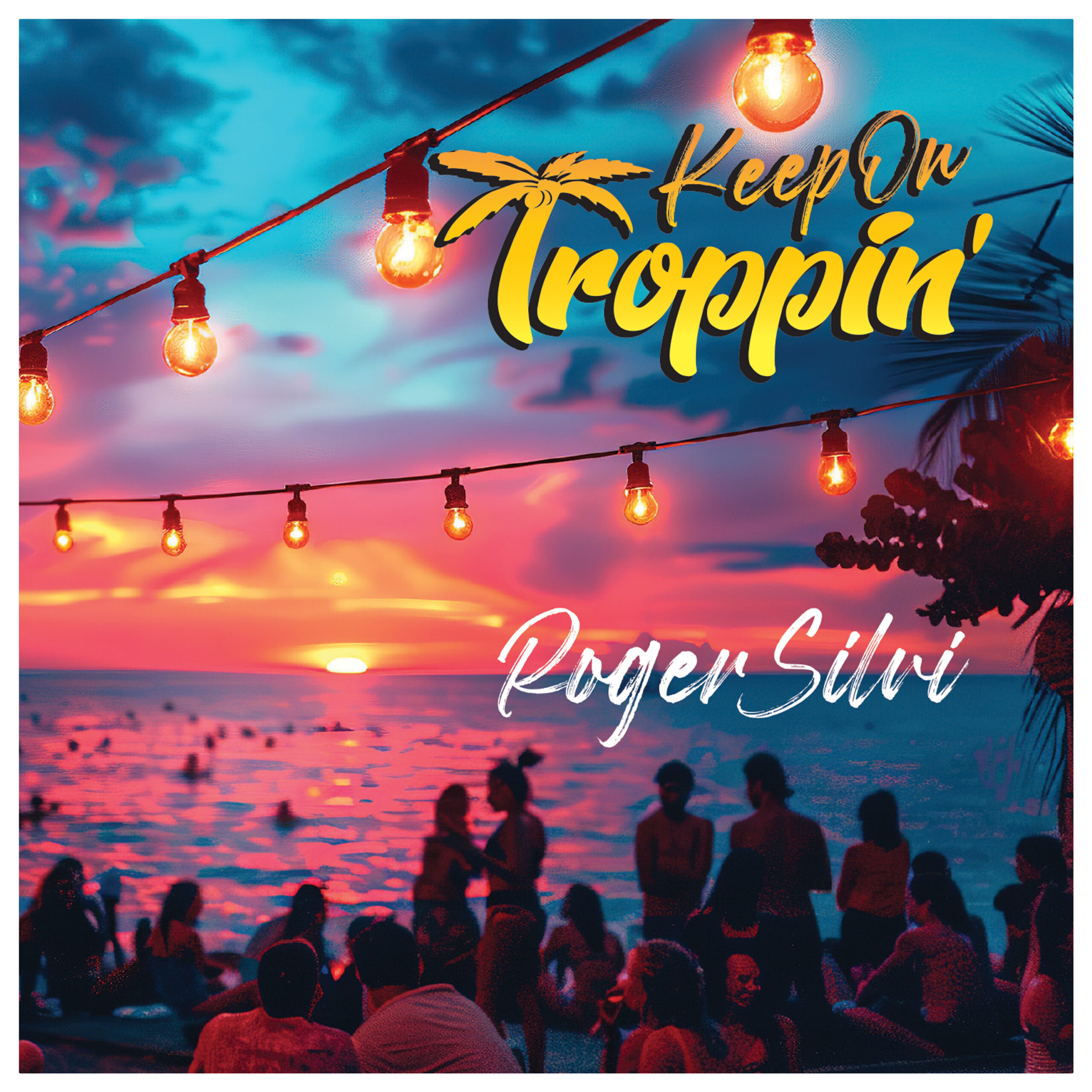 Keep On Troppin' cover shot - square