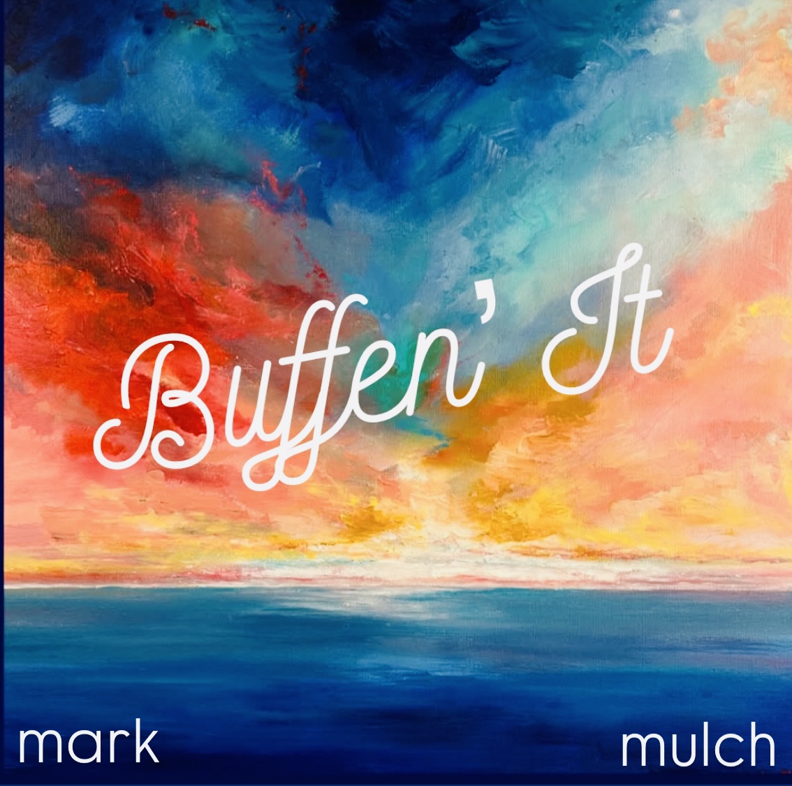 Mark Mulch - Buffen’ It - cover art