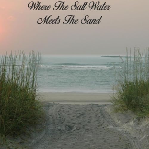 Where The Salt Water Meets The Sand